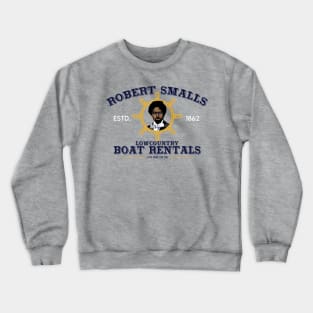 Robert Smalls Lowcountry Boat Rentals Crewneck Sweatshirt